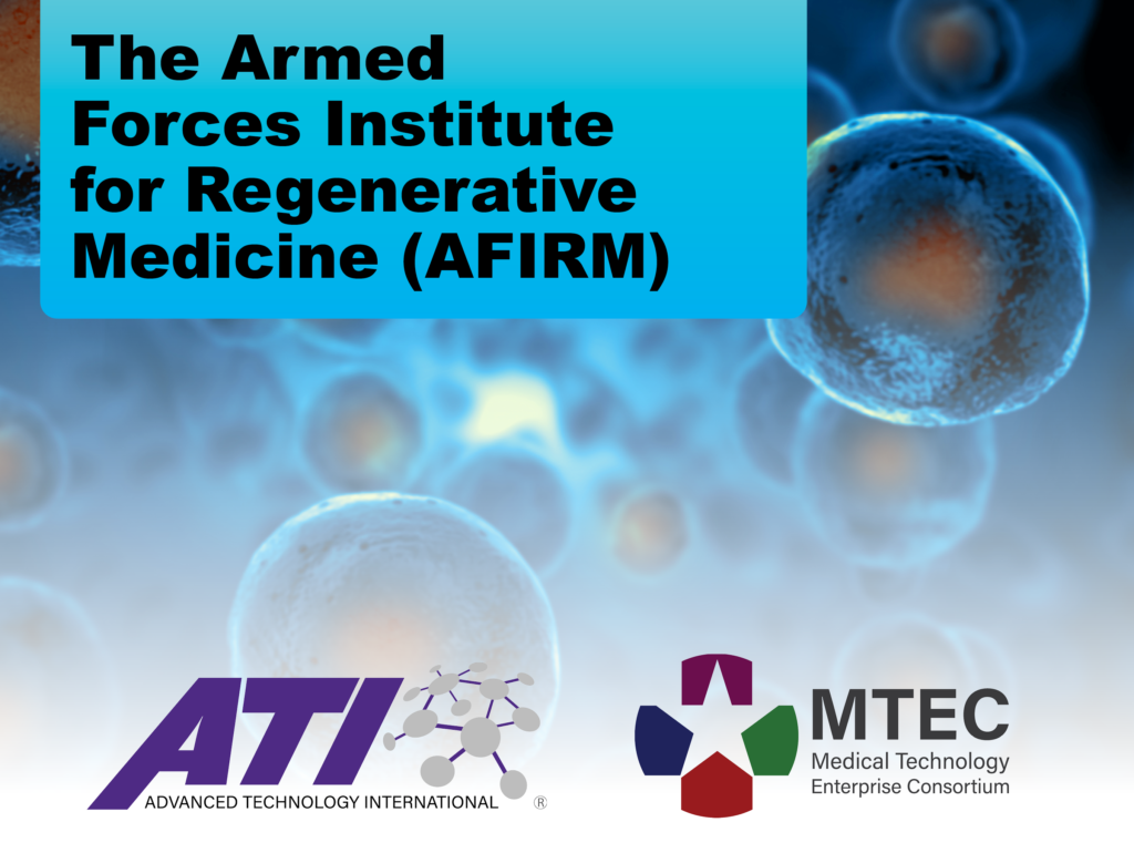 The Armed Forces Institute for Regenerative Medicine (AFIRM)