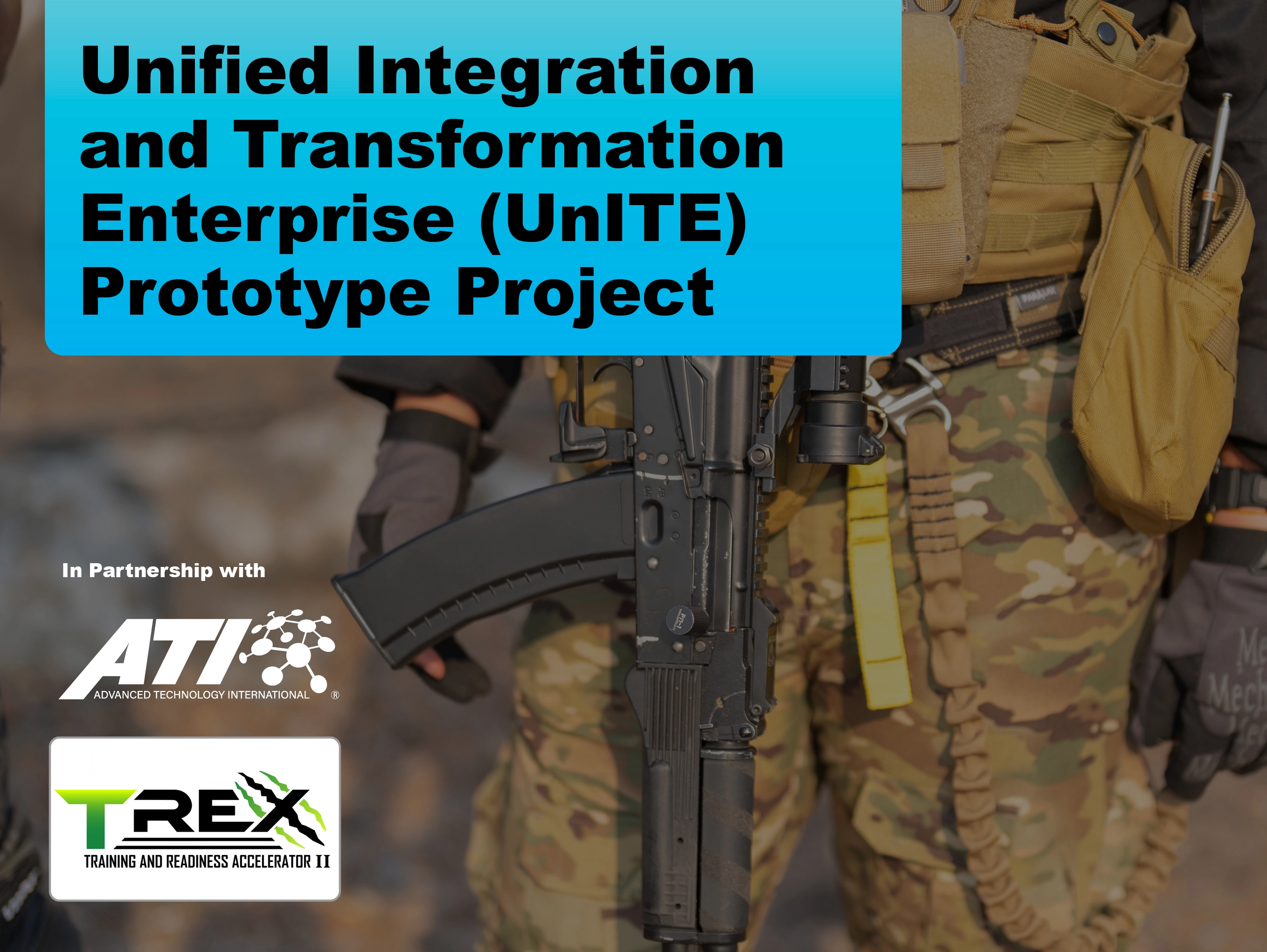 Unified Integration and Transformation Enterprise (UnITE) Prototype Project