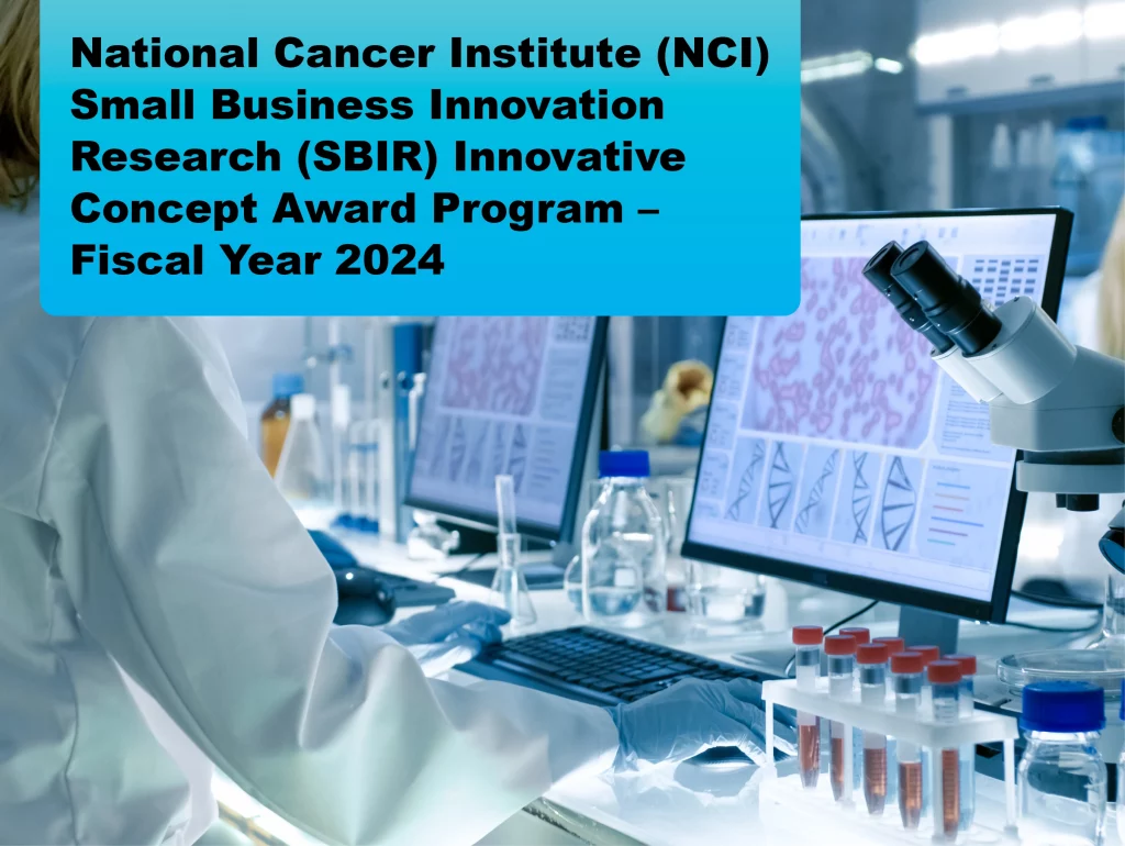 National Cancer Institute (NCI) Small Business Innovation Research (SBIR) Innovative Concept Award Program – Fiscal Year 2024