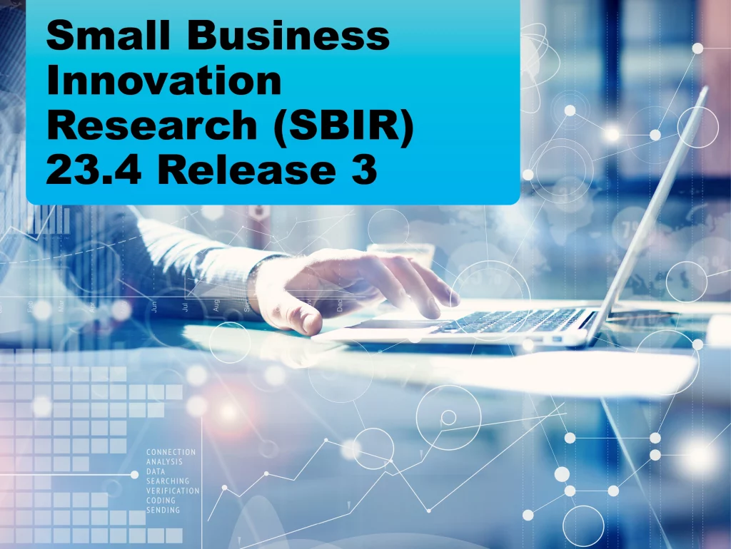 Science and Technology Small Business Innovation Research (SBIR) 23.4 Release 3