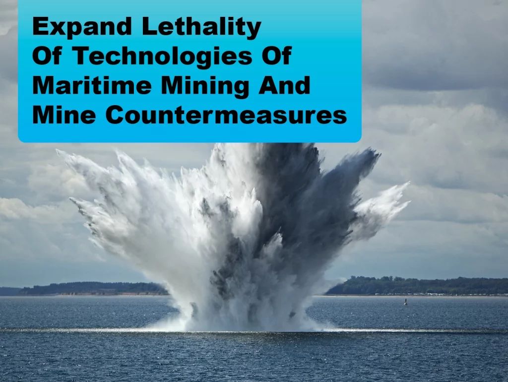 Expand Lethality of Technologies of Maritime Mining and Mine Countermeasures