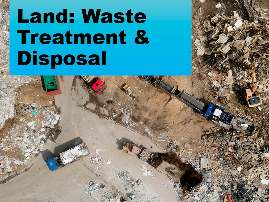 Land: Waste Treatment & Disposal