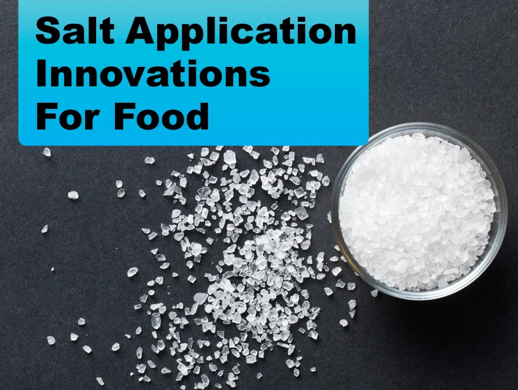 Salt Application Innovations For Food