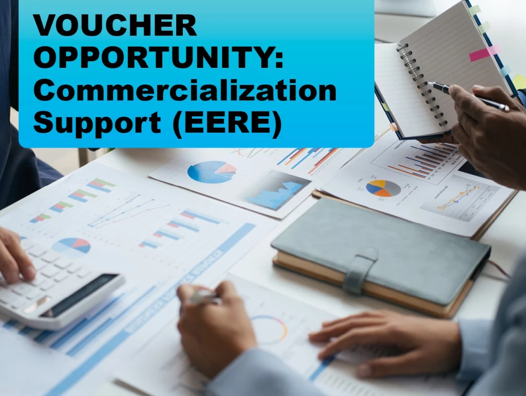 VOUCHER OPPORTUNITY: Commercialization Support (EERE)