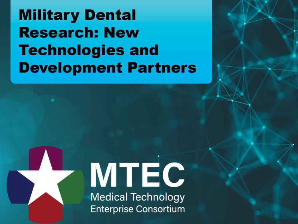 Due: 2023-11 Military Dental Research: New Technologies and Development Partners