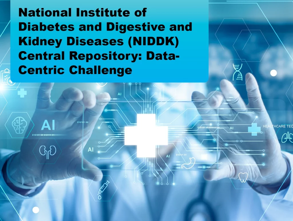 Due: 2023-10 National Institute of Diabetes and Digestive and Kidney Diseases Central Repository: Data-Centric Challenge