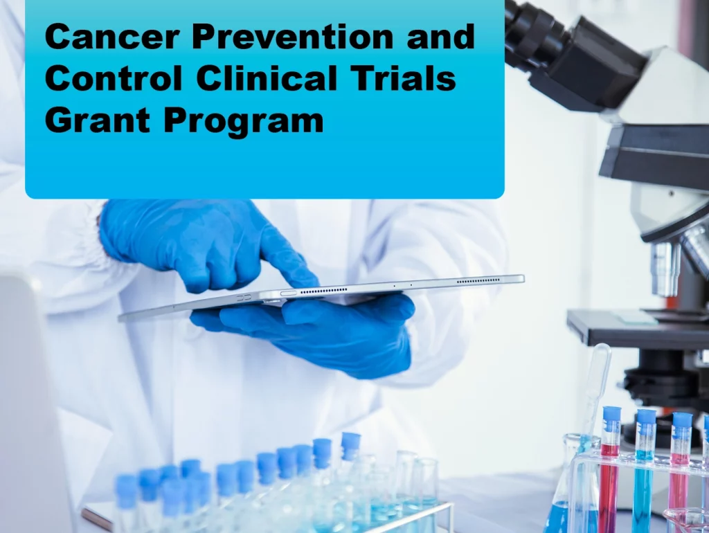 Due: 2024-01 Cancer Prevention and Control Clinical Trials Grant Program