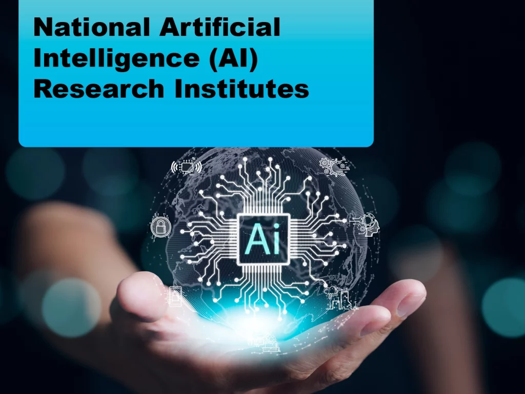 Due: 2024-02 National Artificial Intelligence (AI) Research Institutes