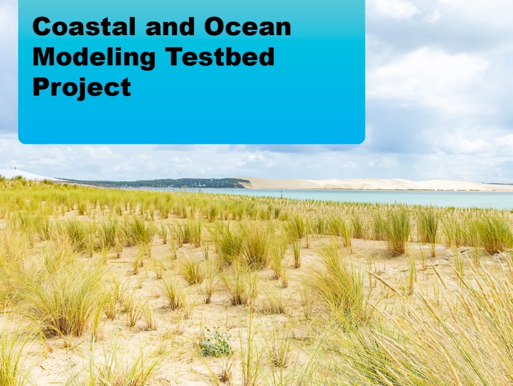 Due: 2024-02 Coastal and Ocean Modeling Testbed Project