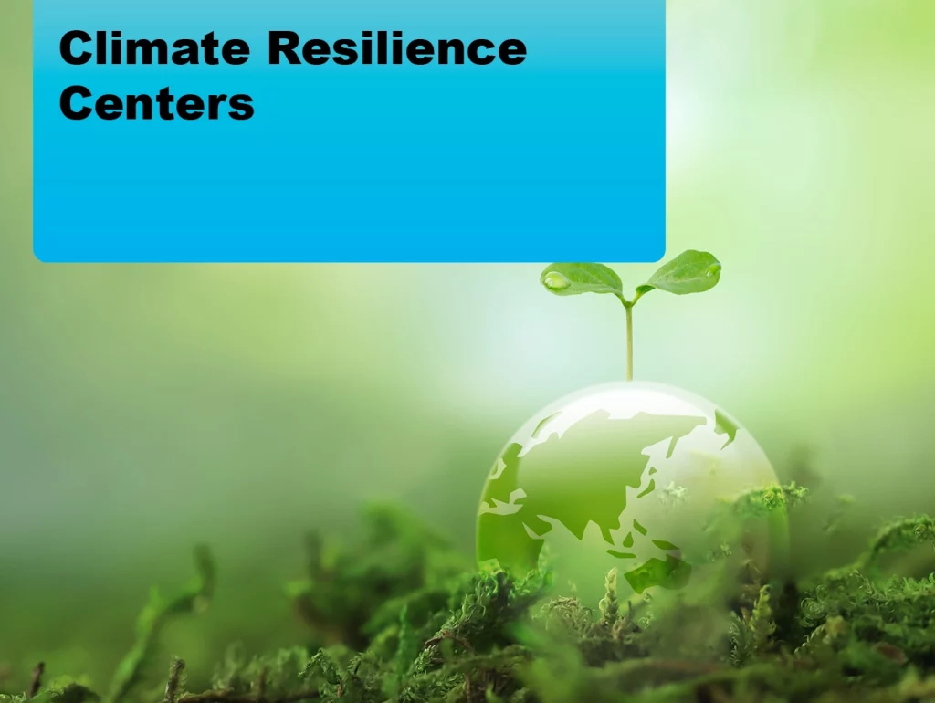 Due: 2024-03 Climate Resilience Centers