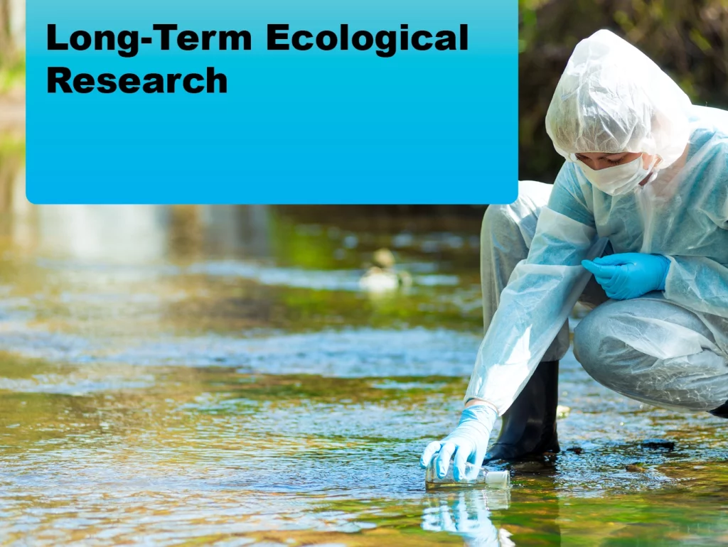 Due: 2024-03 Long-Term Ecological Research