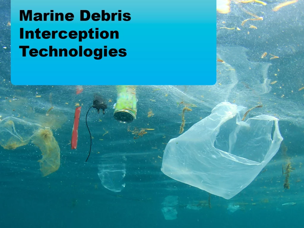 Due: 2024-03 Marine Debris Interception Technologies