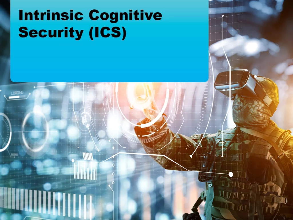 Due: 2024-04 Intrinsic Cognitive Security (ICS)