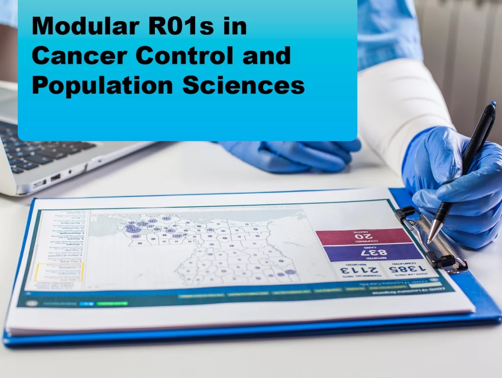 Due: 2024-03 Modular R01s in Cancer Control and Population Sciences