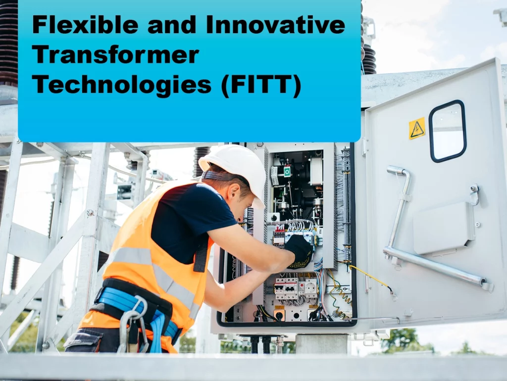 2024-04 Flexible and Innovative Transformer Technologies (FITT)