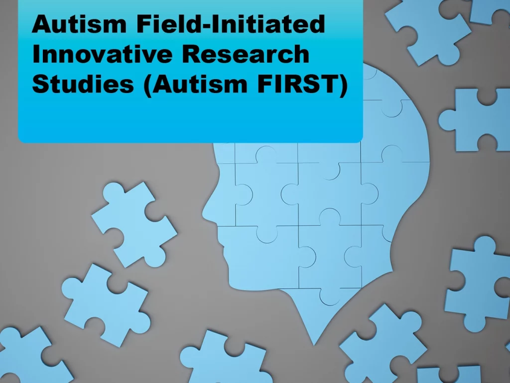 2024-04 Autism Field-Initiated Innovative Research Studies (Autism FIRST)
