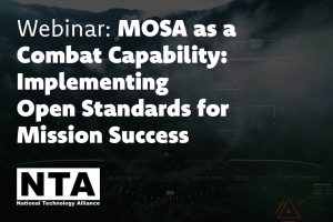 Webinar: MOSA as a Combat Capability: Implementing Open Standards for Mission Success